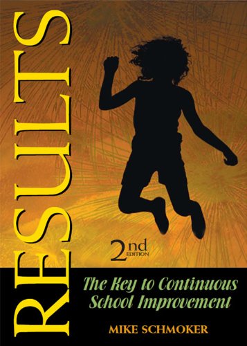 Results: The Key to Continuous School Improvement, 2nd edition
