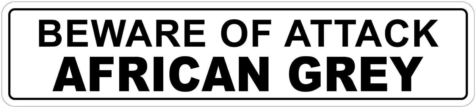 metal sign Beware Of Attack African Grey 4" x 16" Funny Metal Novelty Sign