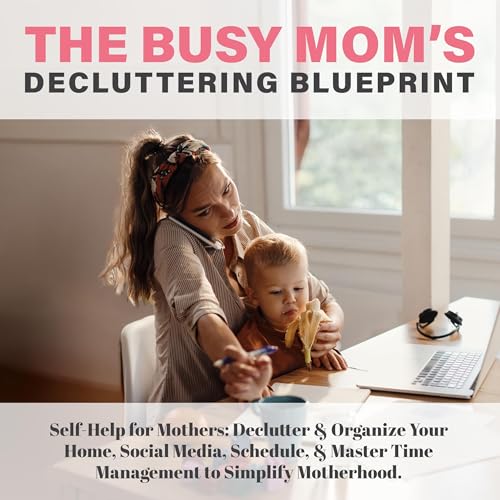 Audiobook: The Busy Mom&amp;rsquo;s Decluttering Blueprint by Jennifer W., Inked Crown Publishing episode artwork