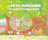  Le Petit marchand de pluie et de beau temps