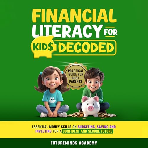 Financial Literacy for Kids Decoded by FutureMinds Academy episode artwork