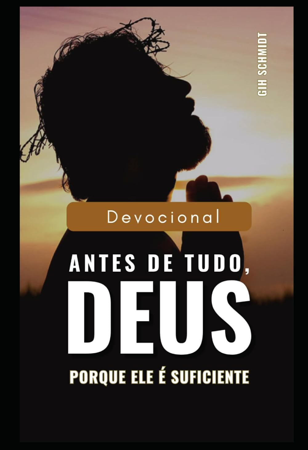 Antes de tudo, Deus: porque Ele é suficiente