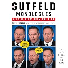 The Gutfeld Monologues Audiolibro Por Greg Gutfeld arte de portada