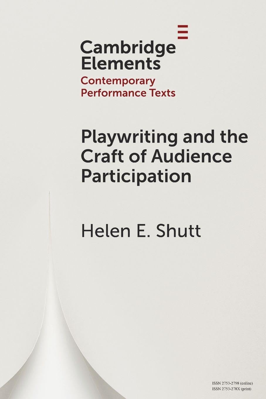Playwriting and the Craft of Audience Participation (Elements in Contemporary Performance Texts)