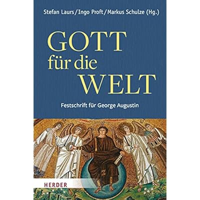 Gott Fur Die Welt. Festschrift Fur George Augustin