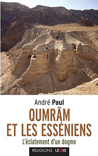 Qumrm et les Esseniens: l'éclatement d'un dogme