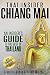 Thai Insider: Chiang Mai: An Insider's Guide to the Best of Thailand