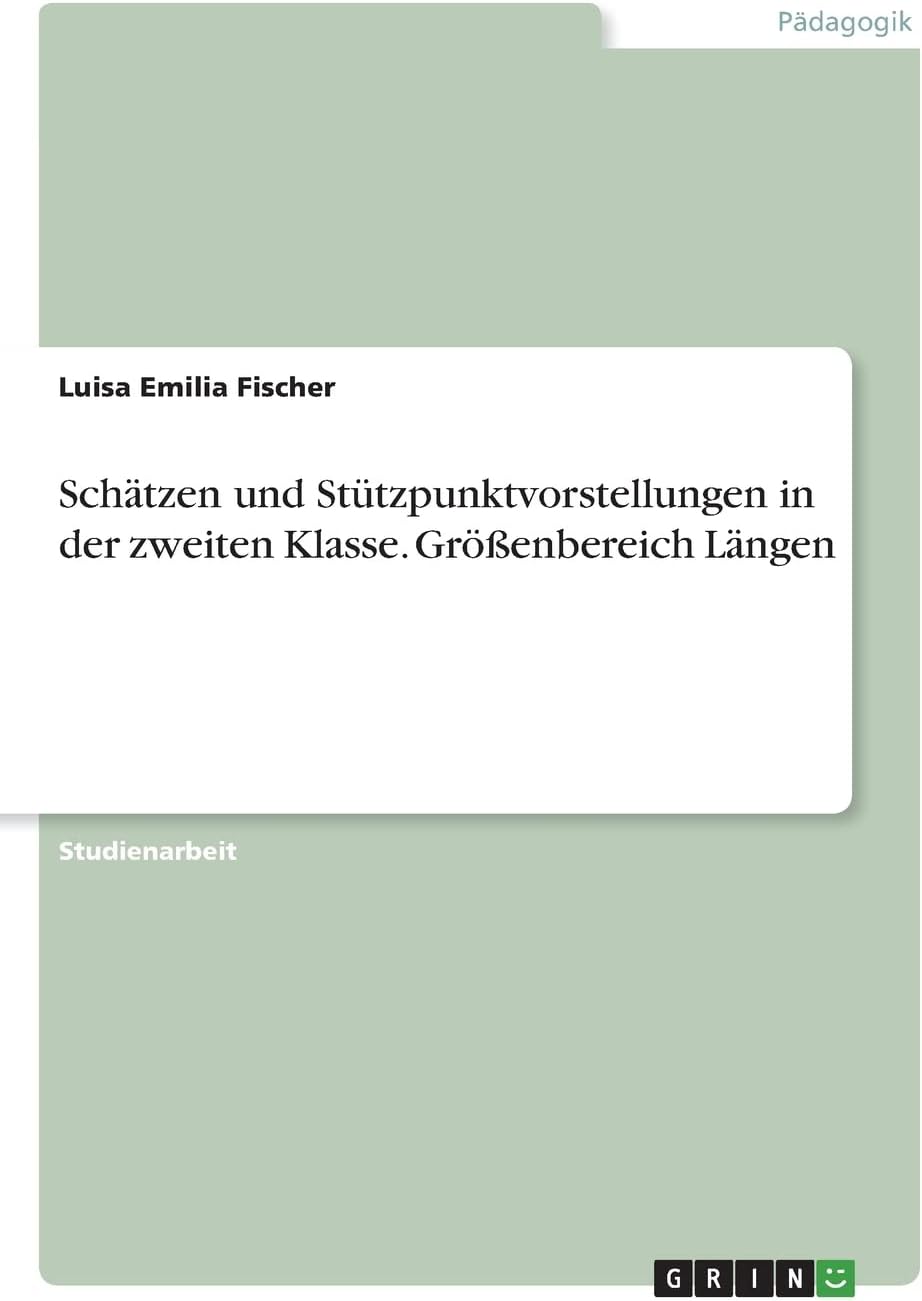 Schätzen und Stützpunktvorstellungen in der zweiten Klasse. Größenbereich Längen