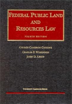 Hardcover Coggins, Wilkinson, & Leshy's Federal Public Land and Resources Law, 4th (University Casebook Series®) Book