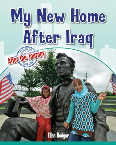 My New Home After Iraq (Leaving My Homeland: After the Journey)
