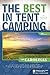 The Best in Tent Camping: The Carolinas: A Guide for Car Campers Who Hate RVs, Concrete Slabs, and Loud Portable Stereos (Best Tent Camping)