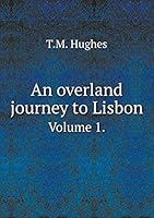 An overland journey to Lisbon Volume 1. 5519195757 Book Cover