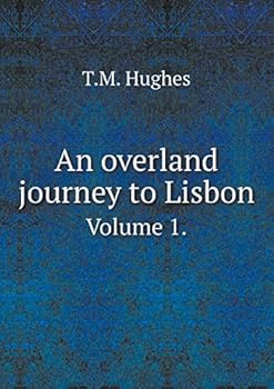 Paperback An overland journey to Lisbon Volume 1. Book