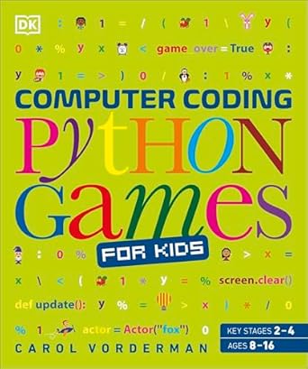 Computer Coding Python Games for Kids : Vorderman, Carol: Amazon.co.uk ...