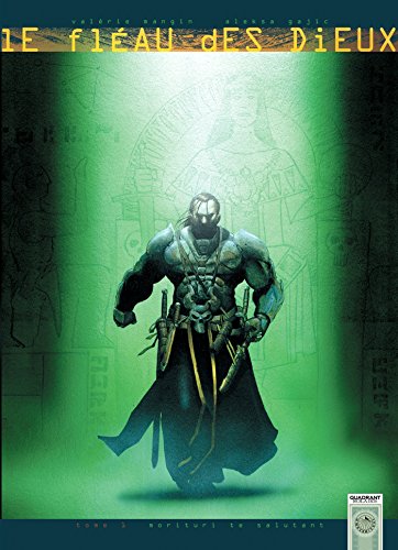 Télécharger Le Fléau des Dieux T01: Morituri te saluant PDF