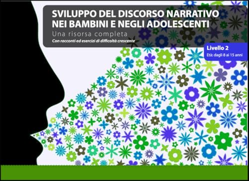 Sviluppo del discorso narrativo nei bambini e negli adolescenti - dagli 8 ai 15 ann