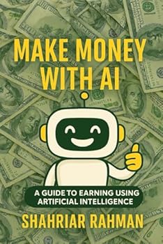 Paperback Make Money with AI: A Beginner's Guide to Starting Profitable Side Hustles Using Artificial Intelligence Book
