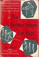 THE OUTDOOR-INDOOR FUN BOOK B002BQMKPO Book Cover