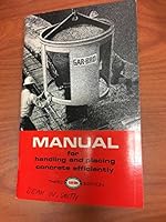 Manual for Handling and Placing Concrete Efficiently B006WUC45G Book Cover