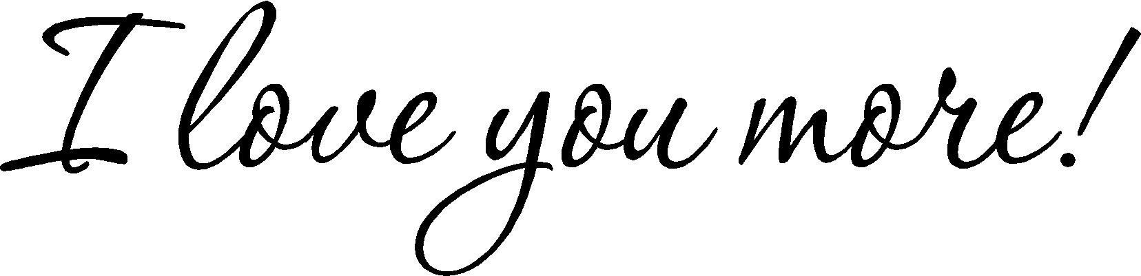 I Love You More Home Vinyl Wall Decals Sayings Words Art Decor Lettering Vinyl Wall Art Inspirational Uplifting