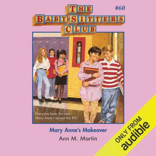 Mary Anne's Makeover The BabySitters Club, Book 60 (Audible Audio Edition) Ann M