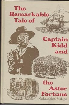Hardcover The Remarkable Tale Of Captain Kidd And The Astor Fortune Book