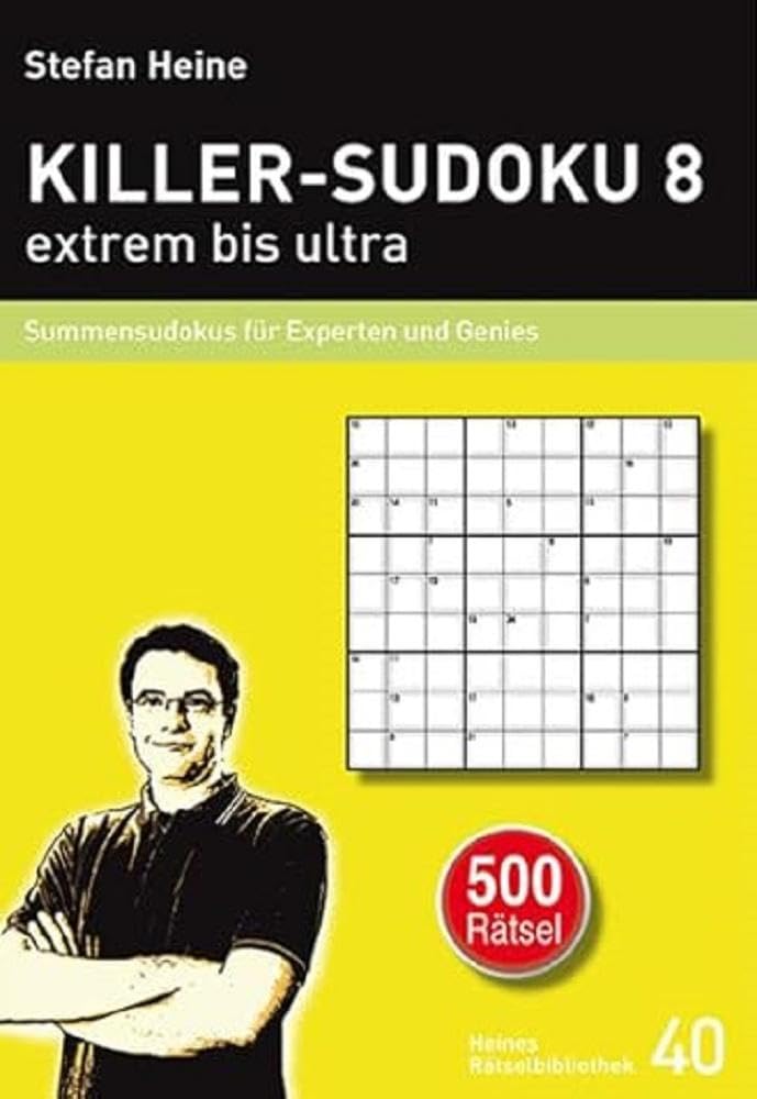 KILLER-SUDOKU 8 - extrem bis ultra: Summensudokus für Experten und Genies