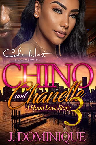 Chino And Chanelle 3: A Hood Love Story: The Finale