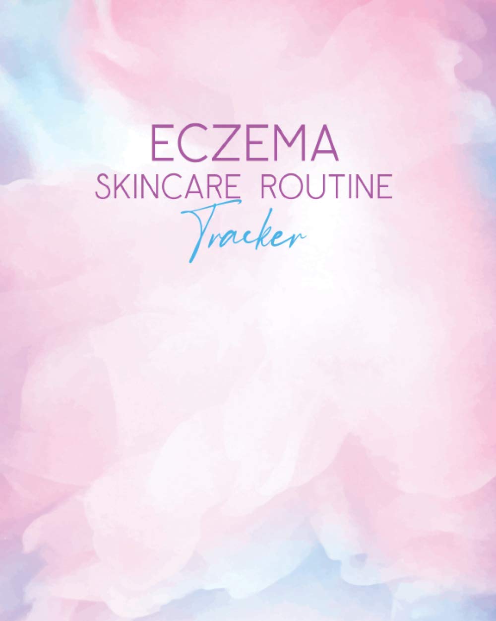 Eczema Skincare Routine Tracker: Dermatology Symptom Journal