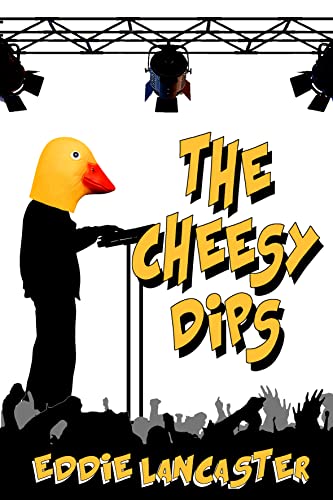 Photo de The Cheesy Dips: A sex, thugs and rock & roll black comedy that puts two old mates centre stage in the musical blag of the century! (English Edition)