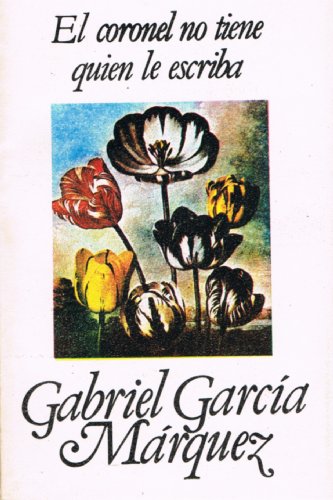 El Coronel No Tiene Quien Le Escribe [Spanish] 9500700891 Book Cover