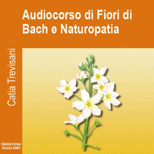 Carousel Item: Audiocorso di Fiori di Bach e Naturopatia
