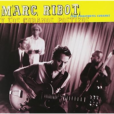 Marc Ribot Y Los Cubanos Postizos