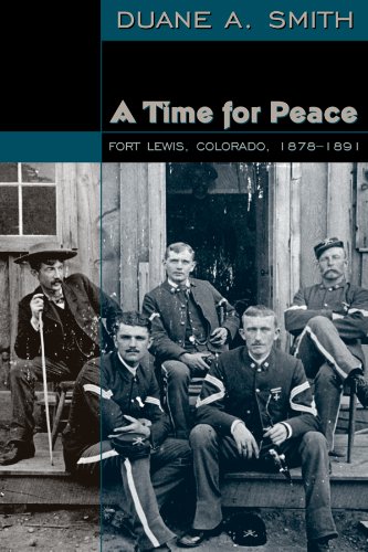 Time for Peace: Fort Lewis, Colorado, 1878-1891