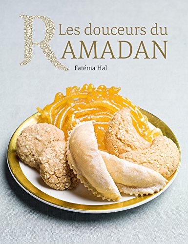 Télécharger Les douceurs du Ramadan (Cuisine des religions) Francais PDF