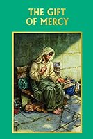 The Gift of Mercy 1617961884 Book Cover