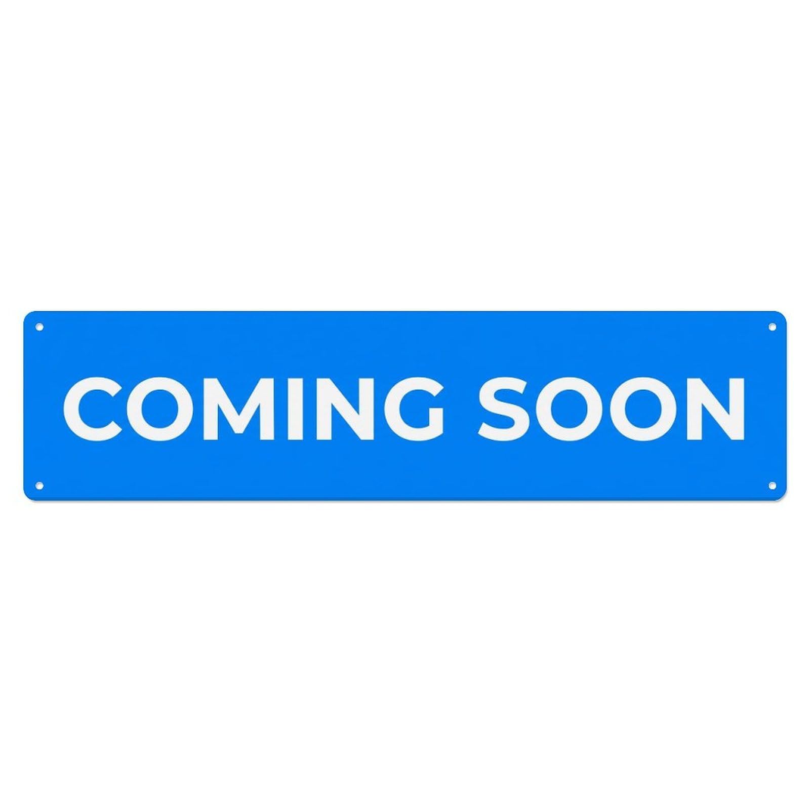Coming Soon Opening Date Metal Tin Sign