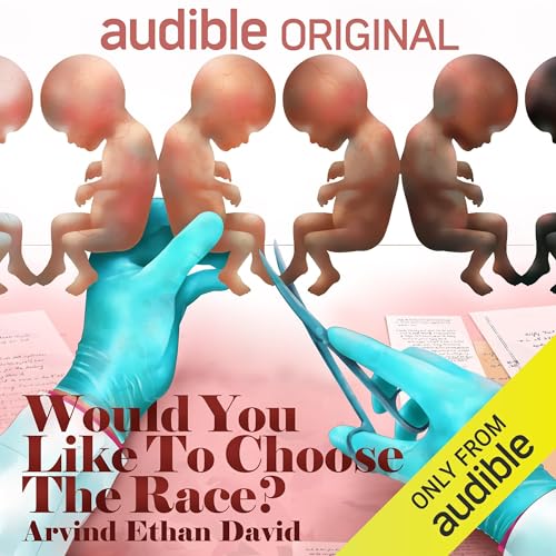 Would You Like to Choose the Race? by Arvind Ethan David episode artwork