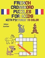 French crossword puzzles for kids with pictures to color 1790696224 Book Cover