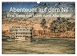 Abenteuer auf dem Nil. Eine Reise von Luxor nach Abu Simbel (Wandkalender 2023 DIN A3 quer), Calvendo Monatskalender - Steffen Wenske 
