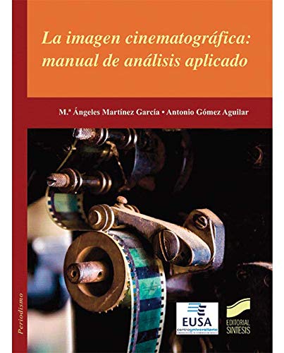 La imagen cinematográfica: manual de análisis aplicado (Ciencias de la Información)