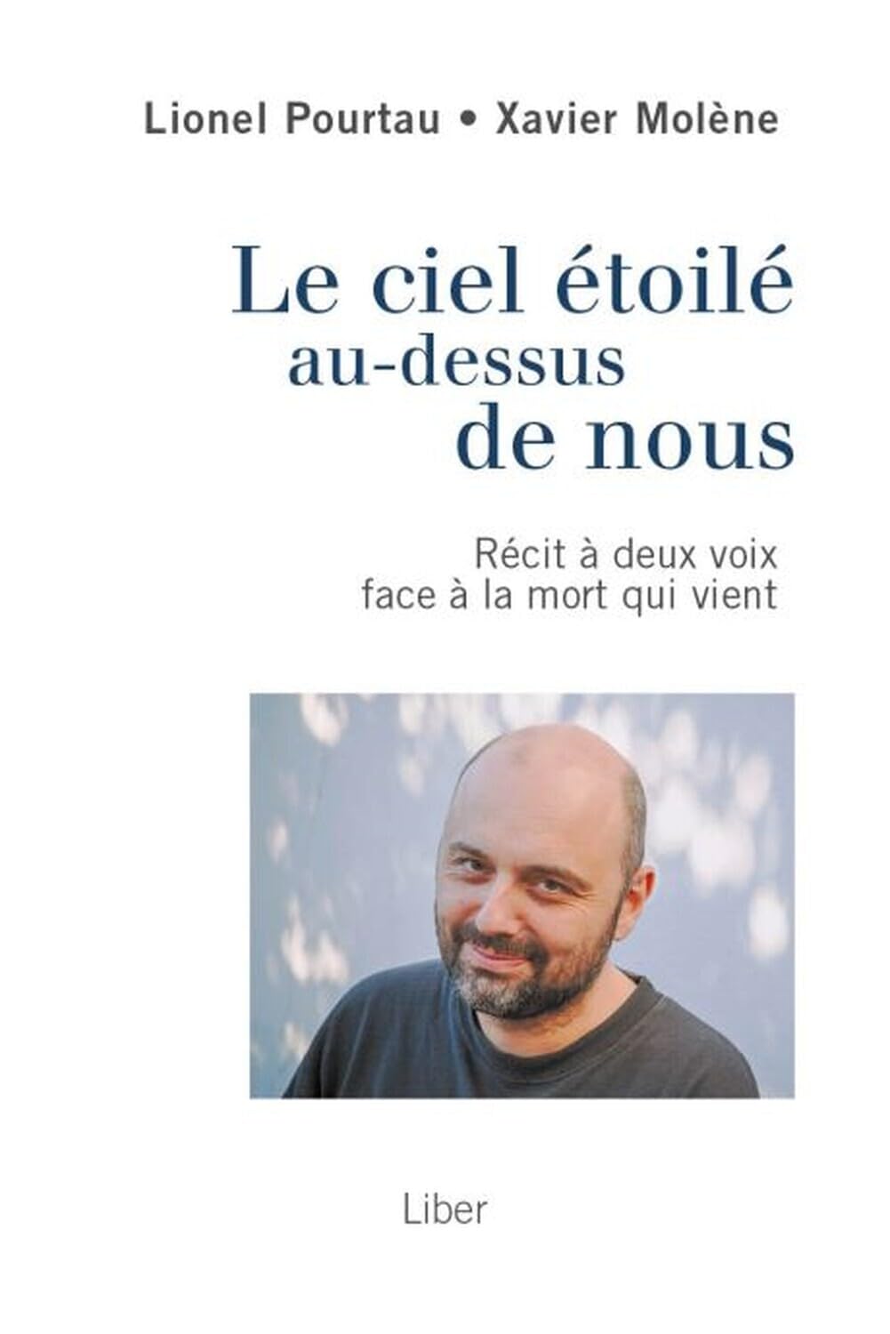 Ciel étoilé au-dessus de nous (Le) - Récit à deux voix face à la mort qui vient