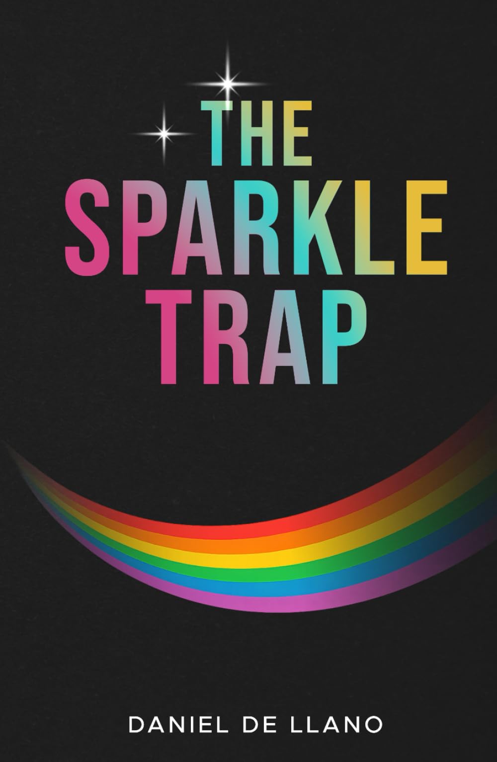 The Sparkle Trap: Recognizing, Escaping, and Healing from Narcissistic Abuse in LGBTQ+ Love
