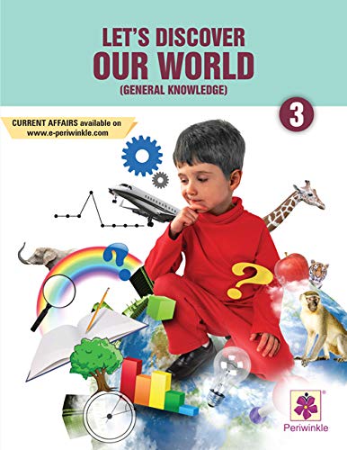 Periwinkle Let's Discover Our World - 3 | 6 - 8 years | General Knowledge Paperback – 1 January 2020