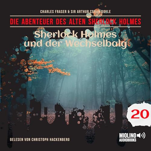 Sherlock Holmes und der Wechselbalg Audiolibro Por Arthur Conan Doyle, Charles Fraser arte de portada