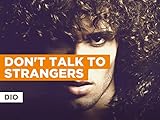 Don't Talk To Strangers in the Style of Dio