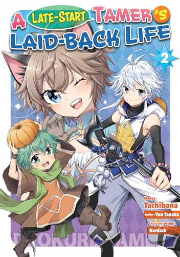 A Late-Start Tamer’s Laid-Back Life (Manga): Volume 2