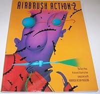 Airbrush Action 2: The Best New Airbrush Illustration 1564960676 Book Cover