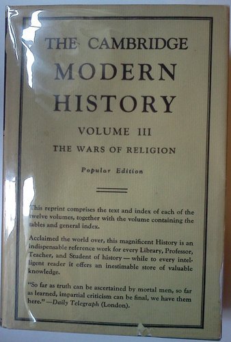 The Cambridge Modern History. Volume III: The W... B005K0HBEI Book Cover