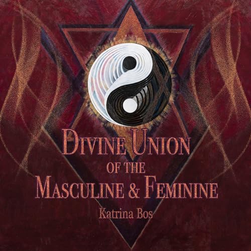 Divine Union of the Masculine &amp;amp; Feminine by Katrina Bos episode artwork